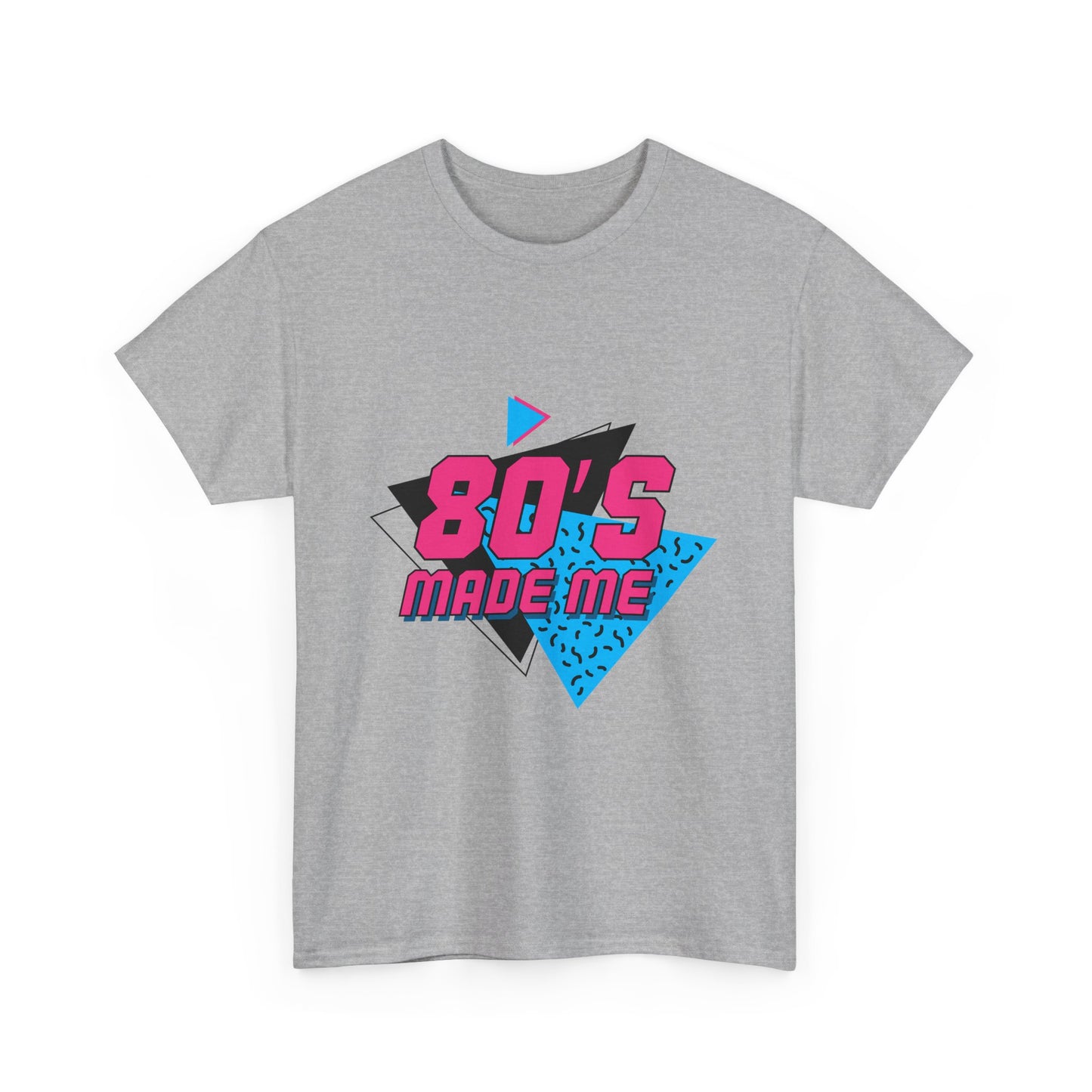 80's Made Me T-Shirt